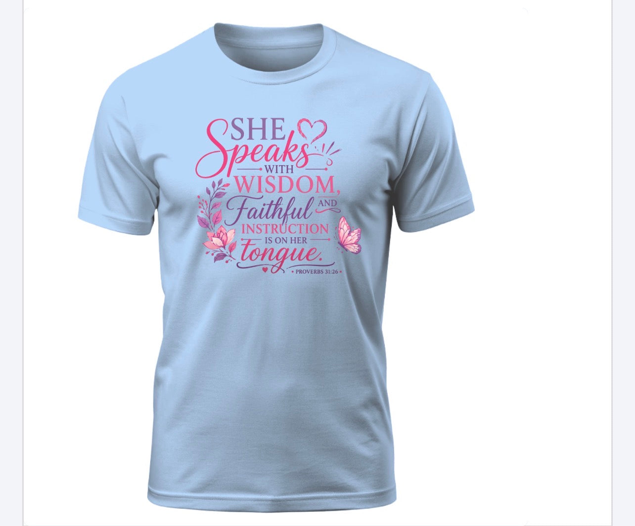 She Speaks with Wisdom Tee – Proverbs 31:26