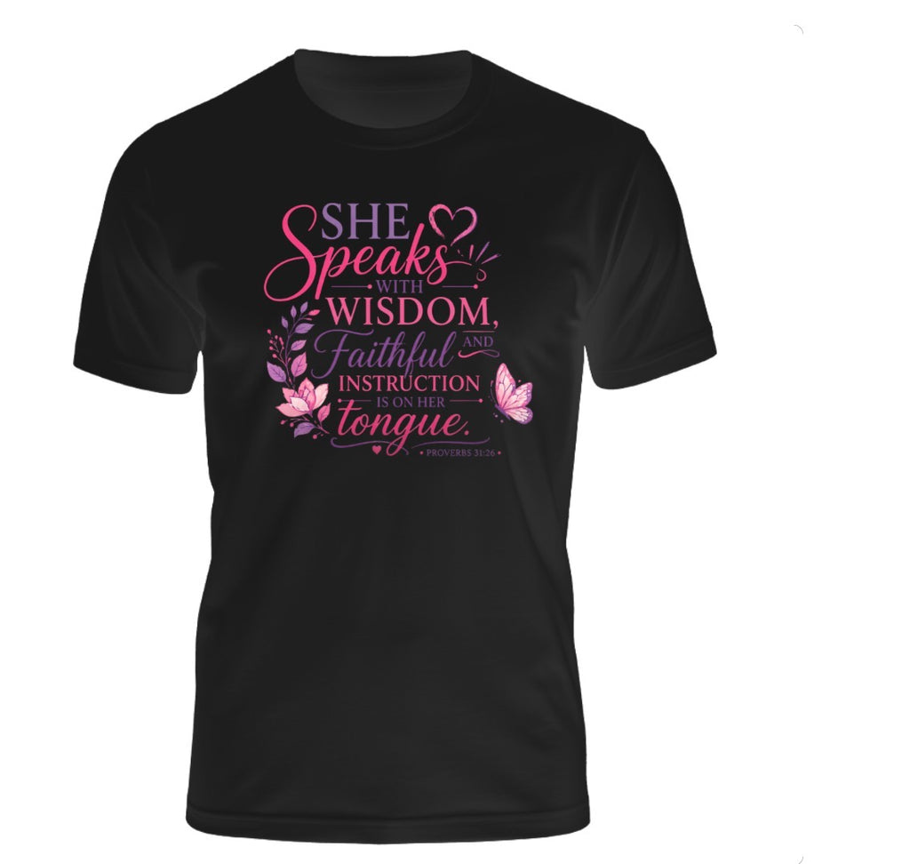 She Speaks with Wisdom Tee – Proverbs 31:26