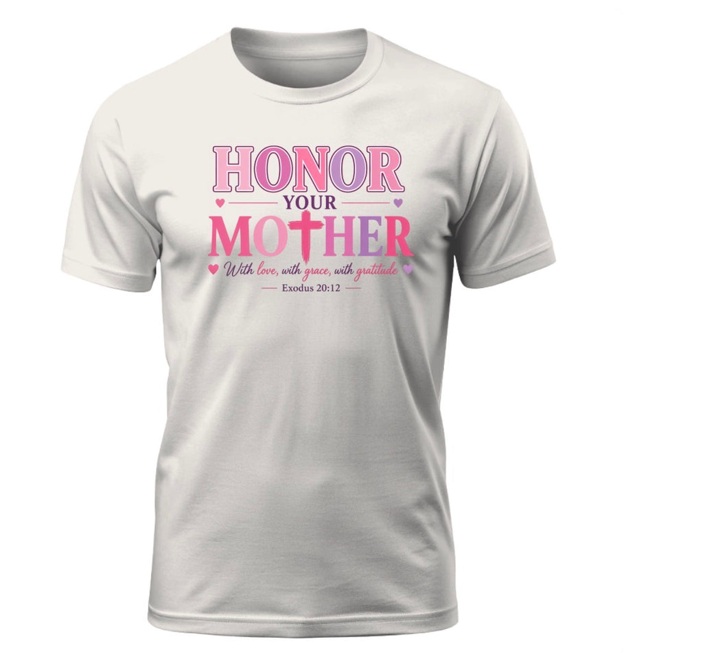 Honor Your Mother Tee – Exodus 20:12