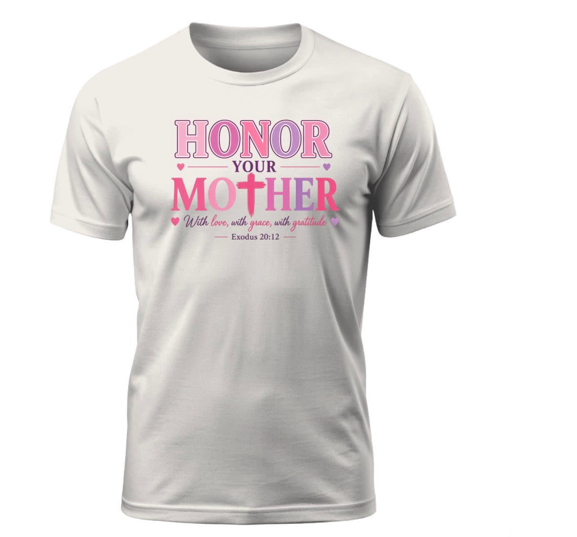 Honor Your Mother Tee – Exodus 20:12