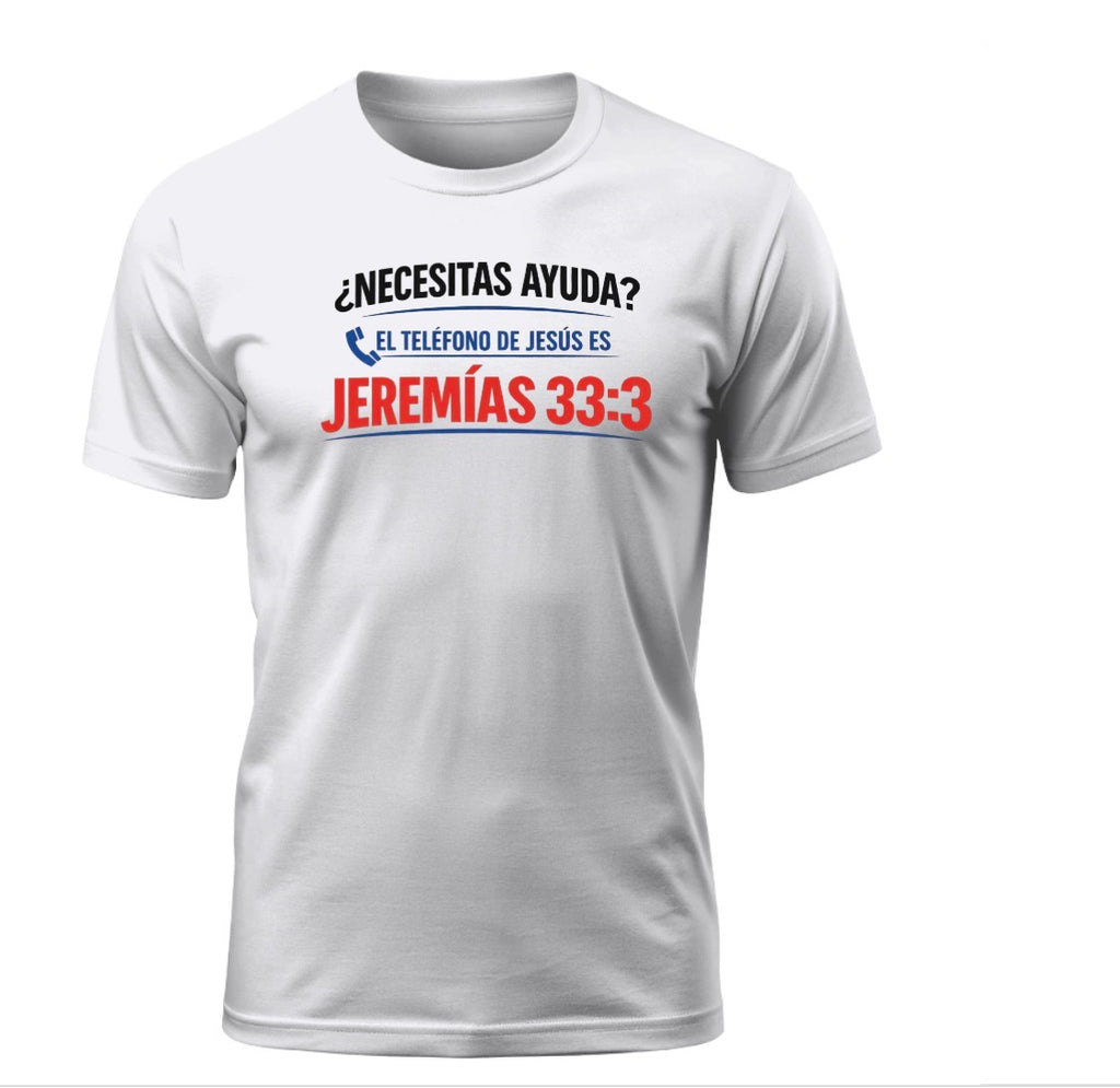 El Teléfono de Jesús – Jeremías 33:3 T-Shirt