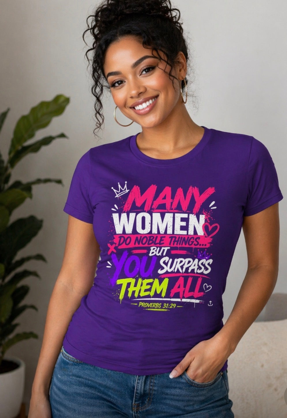 Many Women… But You Surpass Them All Tee – Proverbs 31:29