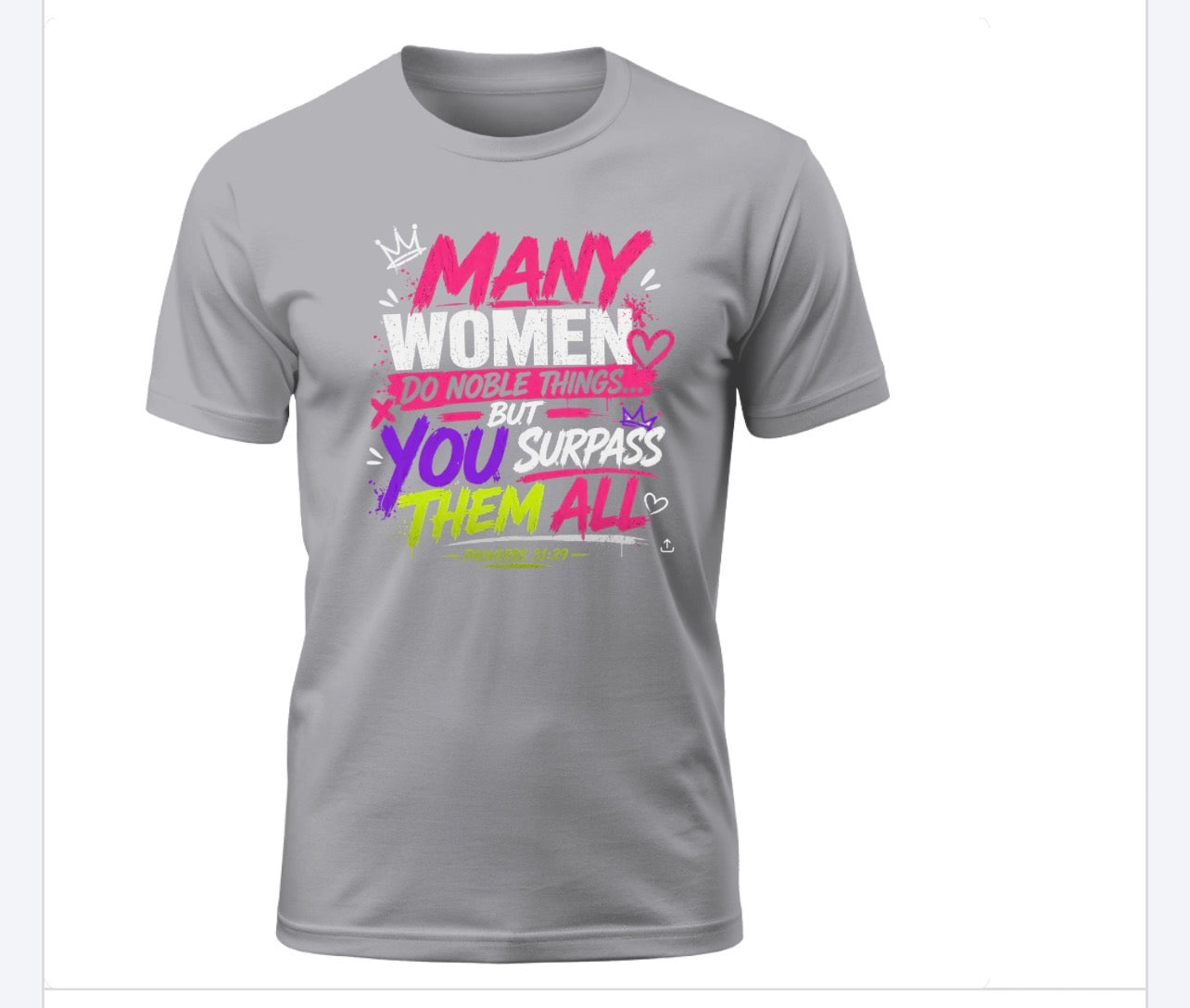 Many Women… But You Surpass Them All Tee – Proverbs 31:29