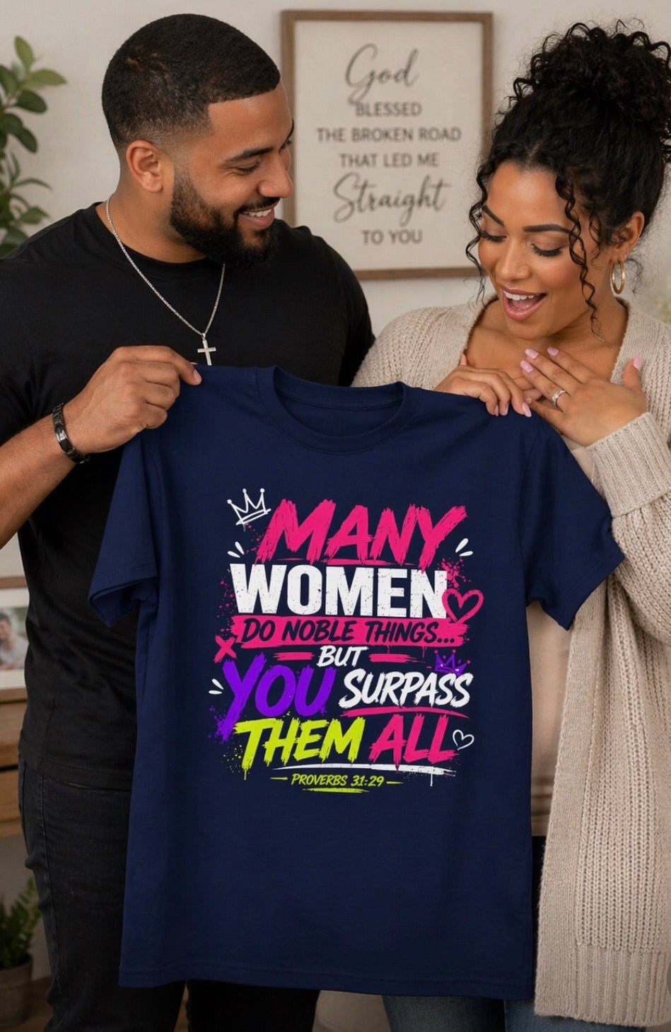 Many Women… But You Surpass Them All Tee – Proverbs 31:29
