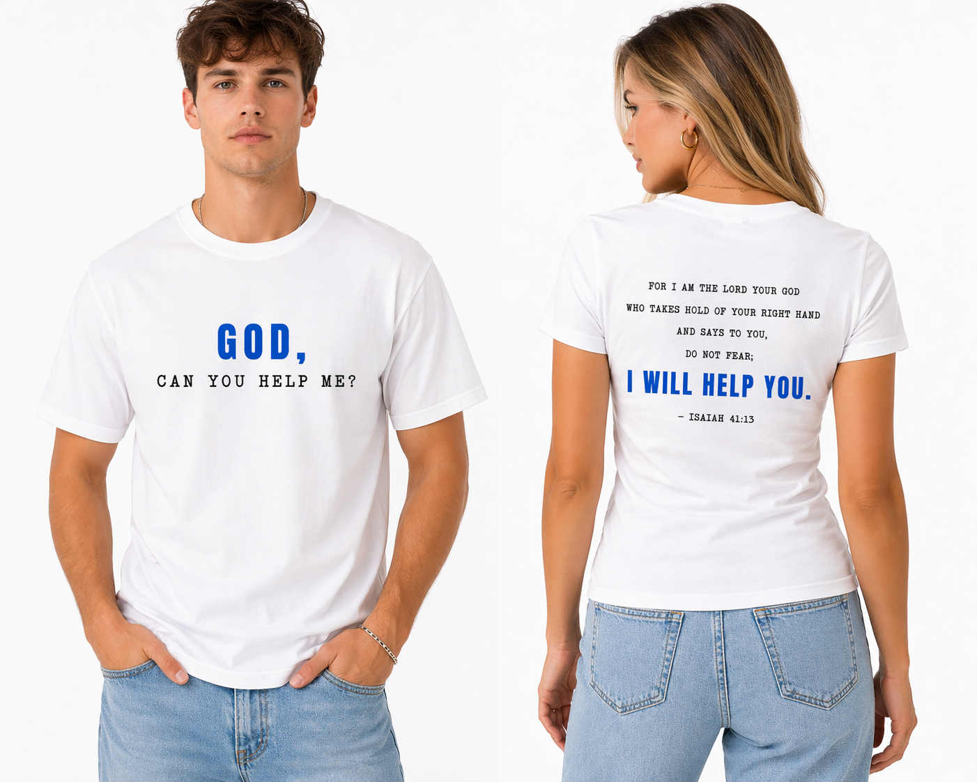 GOD, Can you help me? statement tee - Isaiah 41:13