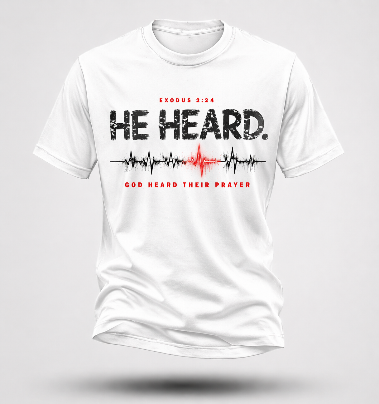 He Heard. – Exodus 2:24 Tee